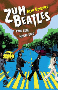 Title: Zumbeatles: Paul está morto-vivo, Author: Alan Goldsher