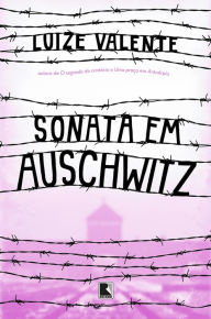 Title: Sonata em Auschwitz, Author: Luize Valente