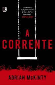 Title: A corrente (The Chain), Author: Adrian McKinty