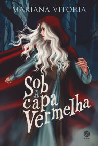 Title: Sob a capa vermelha, Author: Mariana Vitória