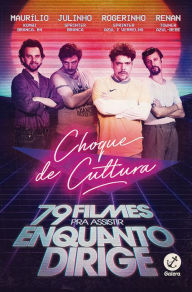 Title: Choque de cultura: 79 filmes para assistir enquanto dirige, Author: Caíto Mainier