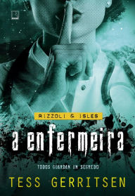 Title: A enfermeira (Vol. 13 Rizzoli & Isles), Author: Tess Gerritsen