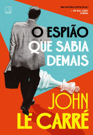 Title: O espião que sabia demais, Author: John le Carré