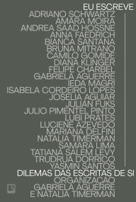 Title: Eu escreve: Dilemas das escritas em si, Author: Gabriela Aguerre