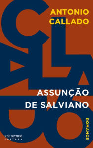 Title: Assunção de Salviano, Author: Antonio Callado