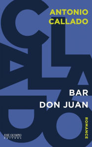 Title: Bar Don Juan, Author: Antonio Callado