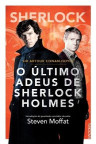 Title: O Último Adeus de Sherlock Holmes - Sherlock Holmes 7, Author: Arthur Conan Doyle