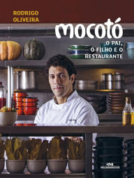 Title: Mocotó: O pai, o filho e o restaurante, Author: Rodrigo Oliveira