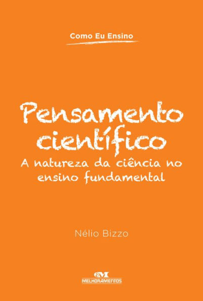 Pensamento científico: A natureza da ciência no ensino fundamental