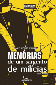 Title: Memórias de um sargento de milícias, Author: Manuel Antônio de Almeida