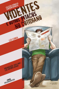 Title: Videntes e outros pitacos no cotidiano, Author: Leo Cunha