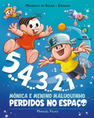 Title: 5... 4... 3... 2... 1: Mônica e Menino Maluquinho perdidos no espaço, Author: Manuel Filho