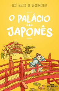 Title: O palácio japonês, Author: José Mauro de Vasconcelos
