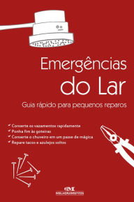 Title: Emergências do lar: Guia rápido para pequenos reparos, Author: Editora Melhoramentos