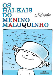 Title: Os hai-kais do Menino Maluquinho, Author: Ziraldo