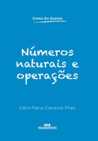 Title: Números naturais e operações, Author: Célia Maria Carolino Pires