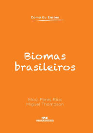 Title: Biomas brasileiros, Author: Eloci Peres Rios