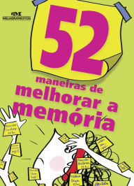 Title: 52 maneiras de melhorar a memória, Author: Clene Salles