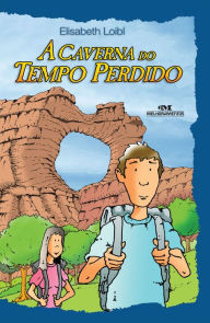 Title: A caverna do tempo perdido, Author: Elisabeth Loibl