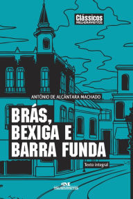 Title: Brás, Bexiga e Barra Funda, Author: Antônio de Alcântara Machado