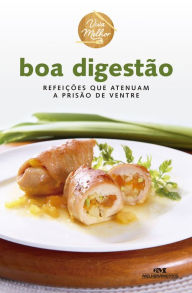 Title: Boa digestão: Refeições que atenuam a prisão de ventre, Author: Editora Melhoramentos