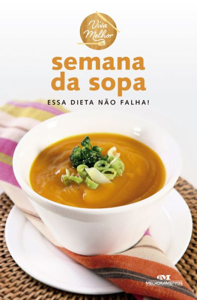 Semana da Sopa: Essa Dieta Não Falha!