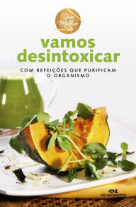 Title: Vamos desintoxicar: Com refeições que purificam o organismo, Author: Editora Melhoramentos