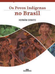Title: Os povos indígenas no Brasil, Author: Hernâni Donato