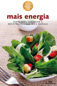 Title: Mais energia: Dieta para aumentar a resistência e dar mais energia, Author: Editora Melhoramentos