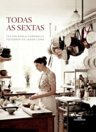 Title: Todas as sextas, Author: Paola Carosella