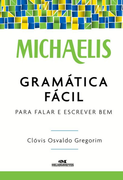 Gramática fácil: Para falar e escrever bem