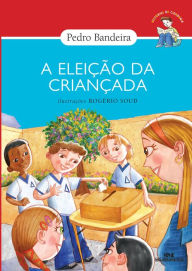 Title: A eleição da criançada, Author: Pedro Bandeira