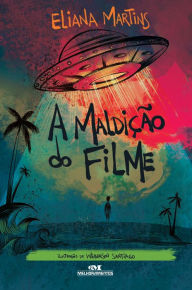 Title: A maldição do filme, Author: Eliana Martins