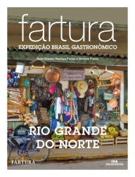 Title: Fartura: Expedição Rio Grande do Norte, Author: Guta Chaves