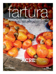 Title: Fartura: Expedição Acre, Author: Rusty Marcellini