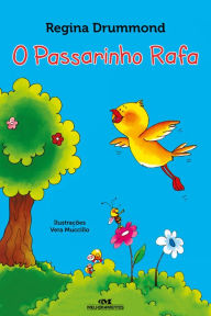 Title: O passarinho Rafa, Author: Regina Drummond