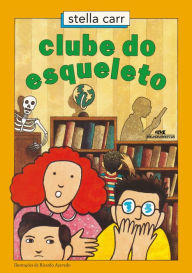 Title: Clube do Esqueleto, Author: Stella Carr