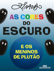 Title: As cores do escuro e os meninos de Plutão, Author: Ziraldo