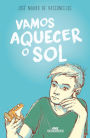 Vamos aquecer o sol