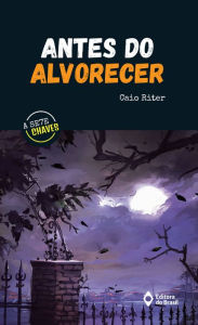 Title: Antes do alvorecer, Author: Caio Riter