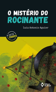 Title: O mistério do Rocinante, Author: Luiz Antonio Aguiar