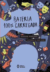 Title: Bateria 100% carregada, Author: Severino Rodrigues