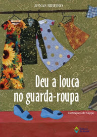 Title: Deu a louca no guarda-roupa, Author: Jonas Ribeiro