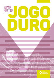 Title: Jogo duro, Author: Eliana Martins
