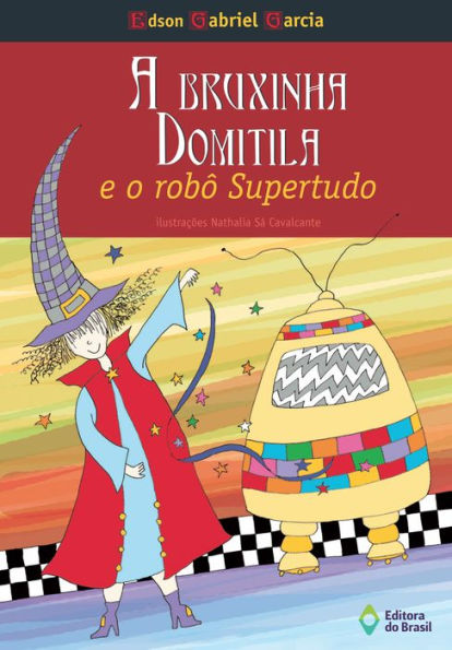 A bruxinha Domitila e o robô super-tudo