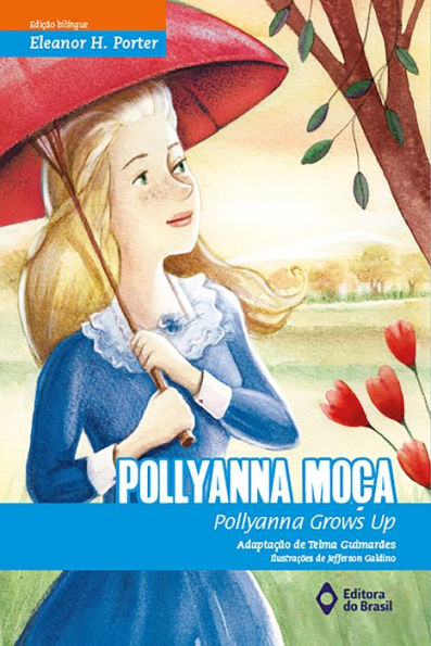 Pollyanna moça: Pollyanna grows up