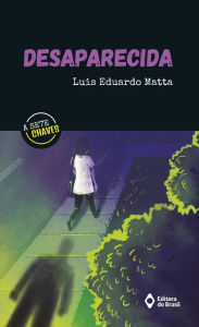 Title: Desaparecida, Author: Luis Eduardo Matta
