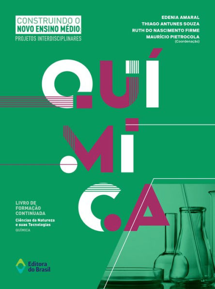 Construindo o Novo Ensino Médio: Projetos Interdisciplinares - Química