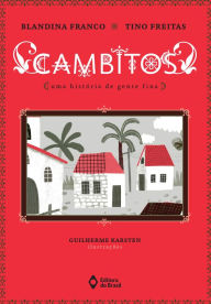 Title: Cambitos: Uma história de gente fina, Author: Blandina Franco