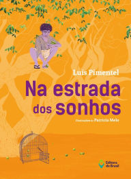 Title: Na estrada dos sonhos, Author: Luís Pimentel